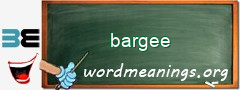 WordMeaning blackboard for bargee